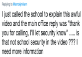 Replying to @iamdejmilann I just called the school to explain this awful video and the main office reply was "thank you for calling, I'll let security know". is that not school security in the video ??? I need more information