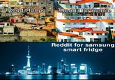 Cities Reddit for samsung smart fridge