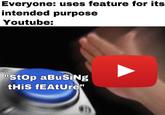 Everyone: uses feature for its intended purpose Youtube: Stop aBuSiNg HİS fEAtUre"