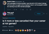 Daniel Z. Klein @danielzklein 6h Look, gamergate is fucking cancelled. Leave that shit in 2015 where it belongs. You try to warm it up again, we're not going to have it Let the escapist's bullshit be a warning to any other wannabe apologists. This guy? archaicWill FollowS Replying to @danielzklein is it more or less cancelled than your career at riot games? 4:56 PM -7 Feb 2019 2 Retweets 18 Likes Text Font Screenshot