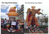 The Chad Italian Paper Mache The Virqin British Balloon DONT GRA BLOOD