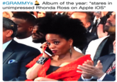#GRAMMYS-Album of the year: *stares in unimpressed Rhonda Ross on Apple ios*