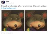 Virdi @Vicious_Virdii Chuck-e-cheese after watching Shane's video. #shanedawson 9:19 PM 11 Feb 2019