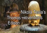 Nikola Tesla's Thomas inventions Edison