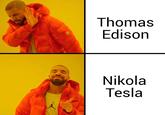 Thomas Edison Nikola Tesla