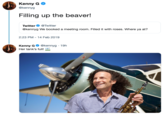 Kenny G Ф @kennyg Filling up the beaver! Twitter@Twitter @kennyg We booked a meeting room. Filled it with roses. Where ya at? 2:23 PM-14 Feb 2019 Kenny G @kennyg 19h Her tank's full!