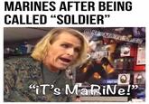 MARINES AFTER BEING CALLED "SOLDIER" FIRSTON 25