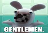 GENTLEMEN imgflip.com