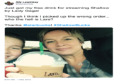 Ally Lewinksy @AllyLewinksy Just got my free drink for streaming Shallow by Lady Gaga! Though I think I picked up the wrong order... who the hell is Lara? Thanks @starbucks! #ShallowBucks Laro AYO 8:44 AM-1 Mar 2019