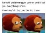 kamski: pull the trigger connor and i'll tell you everything i know. the chloe's in the pool behind them: