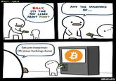 BILLY... WAIT AND THE IMPORTANCE BILLY, ITS TIME YoU LEARN ABOUT MONEY OF Secure investme- Oh jesus f------ christ SRGRAFO