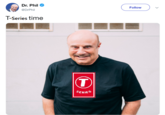 --> Dr. Phil Follow @DrPhil T-Series time SERIE