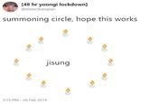 [48 hr yoongi lockdown] @districtbangtan summoning circle, hope this works jisung 3:15 PM 26 Feb 2019