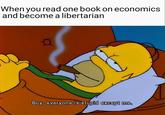 When you read one book on economics and become a libertarian Boyo everyone is stupid except me