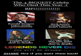 The 4 BIGGEST Celebs Who Died This Year Ronald Reagan (1911-2004 pneumonia Rick James (1948-2004 heart failure Dimebag Darrel 1966-2004 shot to death) Cringe Ass Nae Nae Baby 2002-200 shot to death) LEGENDS NEVER DIE you will be missed.... SHARE this if you want them back!