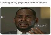 Looking at my paycheck after 80 hours