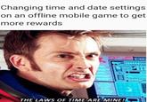 Changing time and date settings on an offline mobile game to get more rewards THE LAWS OF TIME ARE MINER