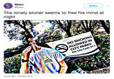 Mako @Mako The lonely stoner seems to free his mind at night Follow NO SMOKING ALLOWED IN CITY PARKS Per City Code 29.5 12:22 AM 18 Mar 2019