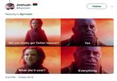 Joshuah. @Ayeclutch Follow Replying to @grimiestt Did you finally get Twitter famous? Yes What did it cost? Everything. 3:54 PM-18 Mar 2019