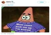 Follow Sasha @kemmy_sasha Replying to @grimiestt Mom come pick me up I'm scared 2:11 PM-19 Mar 2019