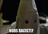 NODS RACISTLY