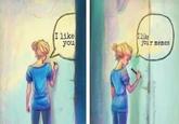 Ilike I like you your memes