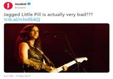 Jezebel @Jezebel Jagged Little Pill is actually very bad??? trib.al/n3nObkQ 4:31 PM 25 Mar 2019