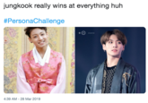 jungkook really wins at everything huh #PersonaChallenge 4:39 AM-28 Mar 2019