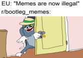 EU: "Memes are now illegal" r/bootleg memes: