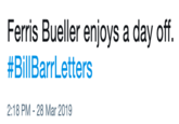 Ferris Bueller enjoys a day off # Bill BarrLetters 2:18 PM-28 Mar 2019