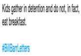 Kids gather in detention and do not, in fact eat breakfast. # Bill BarrLetters