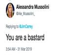 Alessandra Mussolini y@Ale_Mussolini Replying to @JimCarrey You are a bastard 3:54 AM-31 Mar 2019