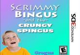 SCRIMMY BINGUS and the CRUNGY SPINGUS EVERYONE Crogus