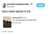 * just another bourgeoisie media @kath_krueger Following had a violent reaction to this James Comey @Comey I'm in. We need someone in the middle. #2020 Show this thread 4:27 PM - 1 Apr 2019