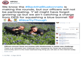 HPOU @HPOUTX We know the #BacktheBluebonnets is making the rounds, but our officers will not be participating. Y'all might have forgot growing up but we ain't catching a charge from DPS for squashing a blue bonnet 100 L #NiceTryThough 55 Commants 9 Shares ew 47 more commonts 6 of 5 Deserle Graley Great photol Love the humor and conmection with te commuity Sare McLaughlin Look at all hat donut poodhess Cartmill this one Etel Popham my 2nd Te Officers around Texas are posing with bluebonnets in sweet new challenge There is an adorable new challenge that's sweeping the Texas law enforcement community and it's the most heartwarming thing you will see on the internet today. kxan.com 1:13 PM -3 Apr 2019