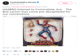 ComicArtistPro Secrets @EthanVanSciver Follow Replying to @malakim2099 @ashleylynch and 2 others HASBRO listened to ComicsGate, bro. The Brie Larson toys come pre-decapitated for our convenience. Pad 9 12:02 PM *100% . SERIES MARVE CAPTAIN MARVEL 9:04 AM-2 Apr 2019 24 Retweets 392 likesG 9 61 tn 24392