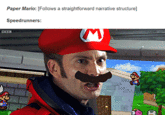 Paper Mario: [Follows a straightforward narrative structure] Speedrunners: