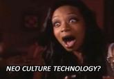 NEO CULTURE TECHNOLOGY?