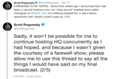 Sadly Scott Rogowsky@ScottRogowsky Apr 12 A MESSAGE TO MY HQTIES About three weeks ago, I announced that I had taken a new job hosting a new, live "whip-around" baseball show called ChangeUp on @DAZN_USA. As a lifelong baseball fan, it was a dream opportunity that I simply couldn't pass up. (1/5) Scott Rogowsky @ScottRogowsky Sadly, it won't be possible for me to continue hosting HQ concurrently as I had hoped, and because I wasn't given the courtesy of a farewell show, please allow me to use this thread to say all the things I would have said on my final broadcast. (2/5) 5:23 PM - 12 Apr 2019
