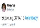 Mikey Tua MikeyTua Expecting 08/14/19 #manibaby 4:55 PM-11 Apr 2019