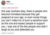 mary qirl groups Replying to @DanielleCohn555 this was nowhere okay, there is people who become homeless because they get pregnant at your age, or even worse things. you can't make fun of such a sensitive topic as this one and expect people to support you. i was one of the few people who didn't laugh at you and defended you 4:08 PM - 18 Apr 2019 youra osuch a sensitive topic