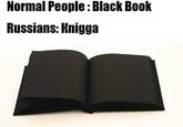 Normal People : Black Book Russians: Knigga