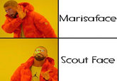 Never did I think I'd see a meme more forced than Scout Face, but here we are. 
That said I'd rather have Scout Face over the other one, if only for nostalgia.