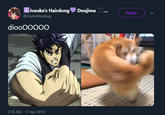 Josuke's HairdoDoujima Follow @DoritoMeatbag diooOOO00 2:38 AM -17 Apr 2019