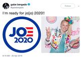 gabe bergado @gabebergado Follow I'm ready for jo(jo) 2020!! BUSTERS JOE 2O2O 0 tla 8:10 AM - 25 Apr 2019