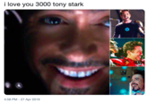 i love you 3000 tony stark 4:58 PM-27 Apr 2019