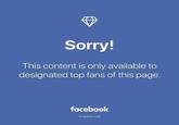 Sorry! This content is only available to designated top fans of this page. facebook Facebook 2019