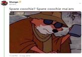 Shango @AdeX Spare coochie? Spare coochie ma'am 11:24 PM -15 Sep 2018