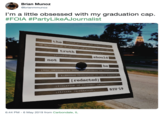 Brian Munoz @brianmmunoz I'm a little obsessed with my graduation cap. #FOIA #PartyLikeAJournalist the truth should not [redacted] OF PERSONAL CREA SIU'19 PRIVATE THPORMA 6:44 PM-6 May 2019 from Carbondale, IL