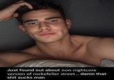 Damn That S--- Sucks Just found out about non-nightcore version of rockefeller street.. damn that s--- sucks man